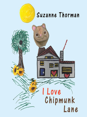 cover image of I Love Chipmunk Lane